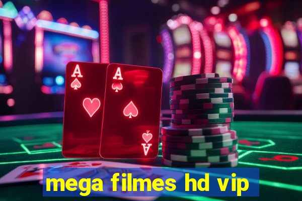 mega filmes hd vip